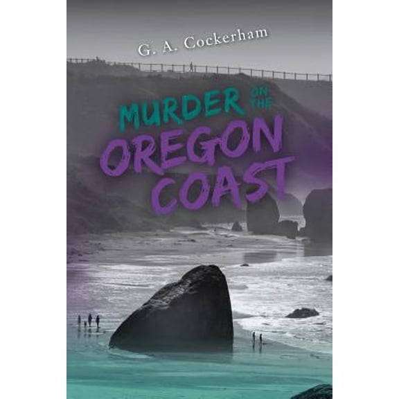 Pre-Owned Murder On The Oregon Coast (Paperback) 0989240827 9780989240826