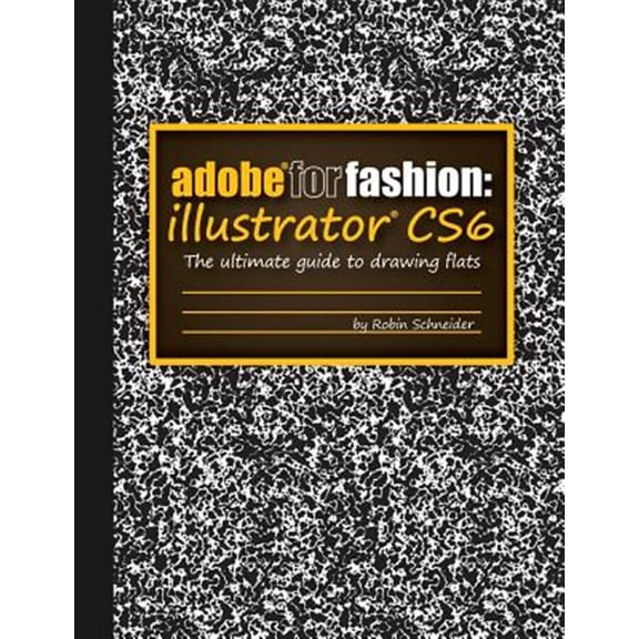 Pre-Owned Adobe for Fashion: Illustrator CS6 (Paperback) 1300577584 9781300577584