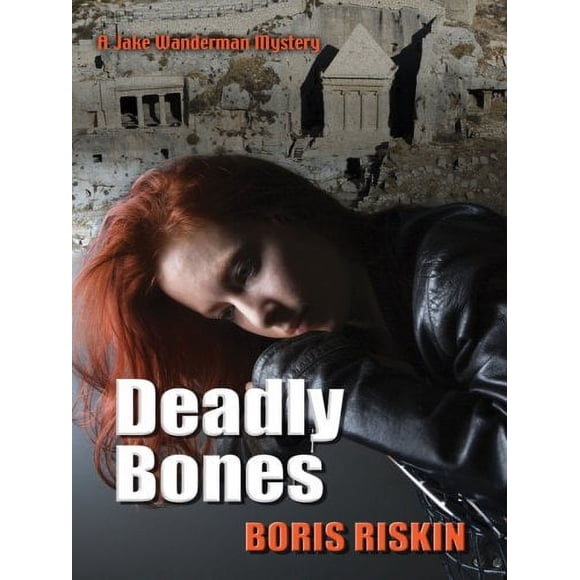Deadly Bones: A Jake Wanderman Mystery (Five Star Mystery Series)