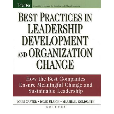 Best Practices in Leadership Development and Organization Change -