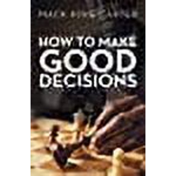 How to Make Good Decisions (Paperback) by Mack King Carter