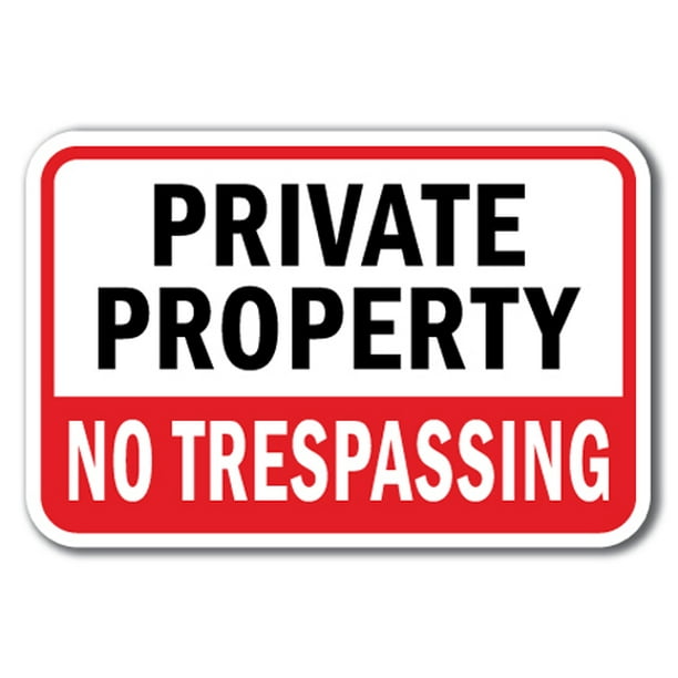 Private Property No Trespassing 4 Sign 12" x 18" Heavy
