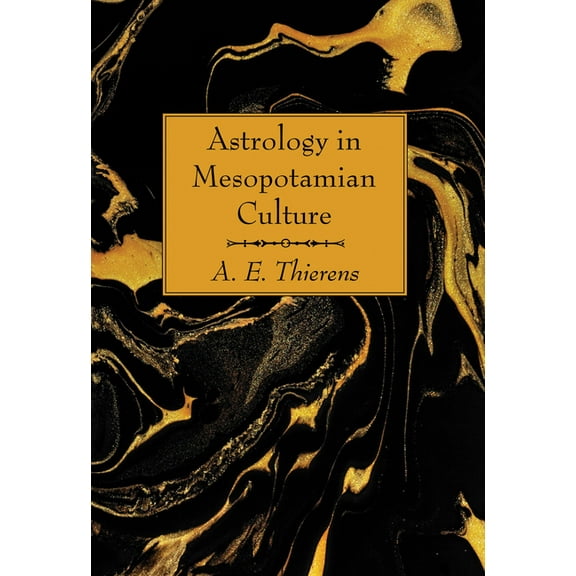 Astrology in Mesopotamian Culture, (Hardcover)