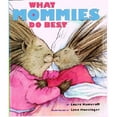 thumbnail image 1 of What Mommies Do Best - Mini Edition (Hardcover) by Laura Joffe Numeroff, 1 of 1