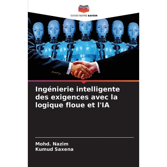 IngÃ©nierie intelligente des exigences avec la logique floue et l'IA, (Paperback)