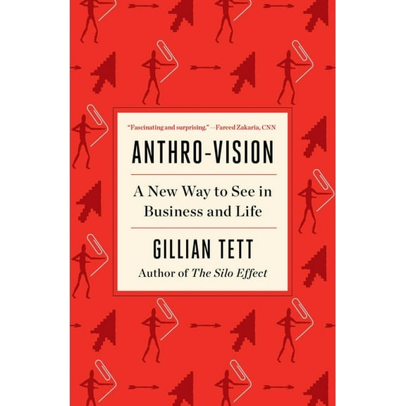Anthro-Vision: A New Way to See in Business and Life, (Paperback)