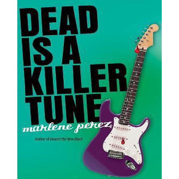 Dead Is a Killer Tune By Perez, Marlene