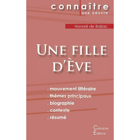 Fiche de lecture Une fille d'Ãve de Balzac (Analyse littÃ©raire de rÃ©fÃ©rence et rÃ©sumÃ© complet), (Paperback)