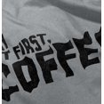 thumbnail image 3 of First Coffee Lover Morning Person Women's Graphic T Shirt Tees Brisco Brands M, 3 of 3