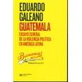 thumbnail image 1 of GUATEMALA ENSAYO GENERAL DE LA VIOLENCIA POLÍTICA EN AMÉRICA LATINA SIGLO XXI EDITORES, 1 of 2