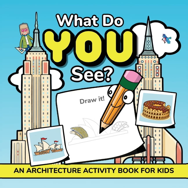 What Do YOU See?: An Architecture Activity Book For Kids, (Paperback)