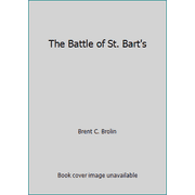 The Battle of St. Bart's, Used [Hardcover]