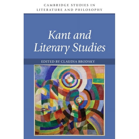 Cambridge Studies in Literature and Phil Kant and Literary Studies, (Hardcover)