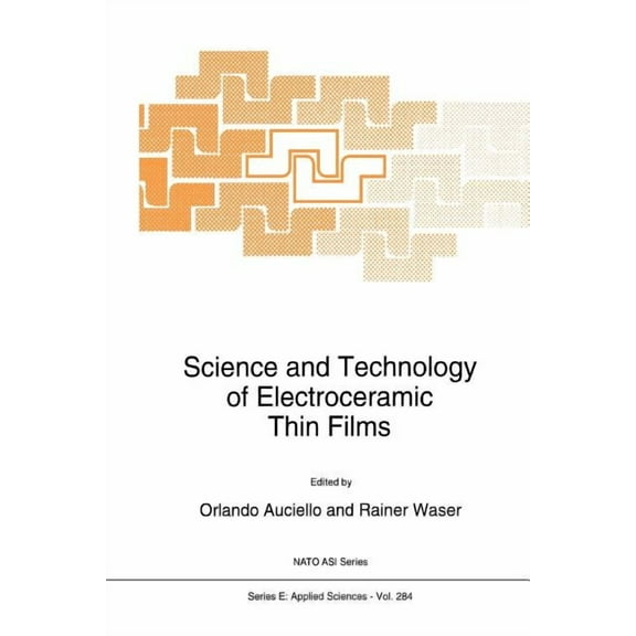 NATO Science Series E: Science and Technology of Electroceramic Thin Films, Book 284, (Paperback)