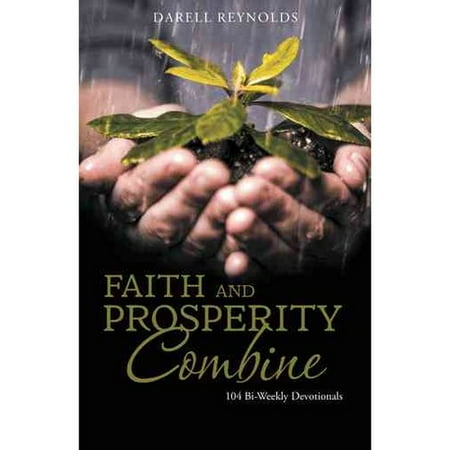 Faith and Prosperity Combine: 104 Bi-Weekly Devotionals