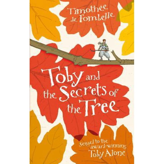 Pre-Owned Toby & The Secrets Of The Tree (Paperback) 1406325457 9781406325454