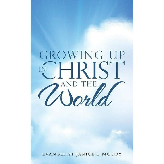 Growing Up in Christ and the World