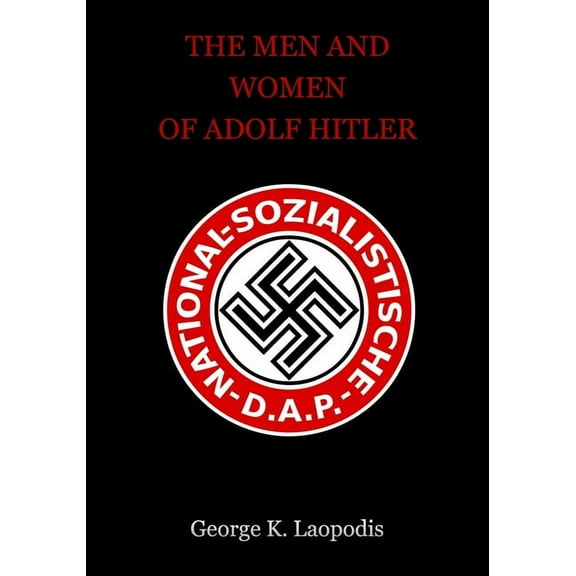 The Men And Women of Adolf Hitler (Paperback)