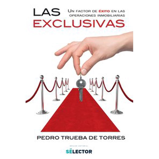 LAS EXCLUSIVAS Pedro Trueba DE Torres