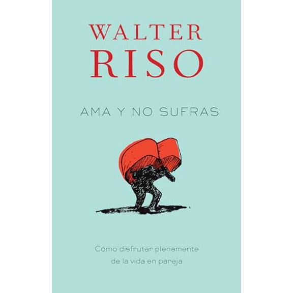 Pre-Owned AMA Y No Sufras / Love Without Suffering: Como Disfrutar Plenamente de la Vida En Pareja Paperback