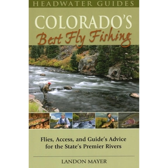 Pre-Owned Colorado's Best Fly Fishing (Paperback) 0811707318 9780811707312