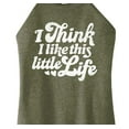 thumbnail image 3 of Instant Message - I Think I Like This Little Life - Women's High Neck Tank, 3 of 6