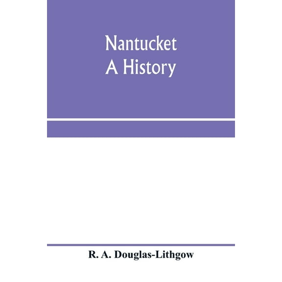 Nantucket; a history, (Paperback)