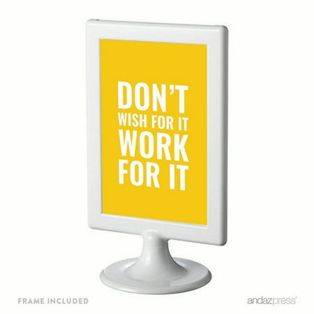 Don T Wish For It Work For It Motivational Framed Desk Art
