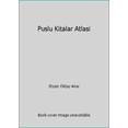 thumbnail image 1 of Pre-Owned Puslu Kitalar Atlasi (Paperback) 9754704724 9789754704723, 1 of 1