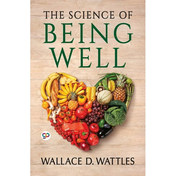 The Science of Being Well, (Paperback)