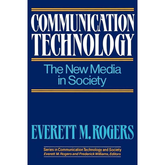 Series in Communication Technology and S Communication Technology: The New Media in Society, (Paperback)