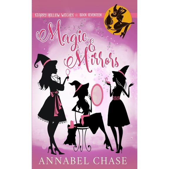 Starry Hollow Witches Magic & Mirrors, Book 17, (Paperback)