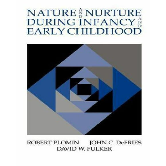 Nature and nurture during infancy and early childhood