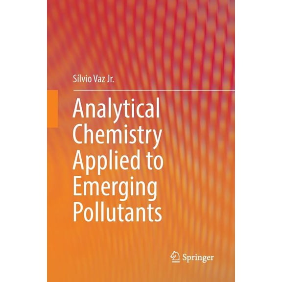 Analytical Chemistry Applied to Emerging Pollutants, (Paperback)