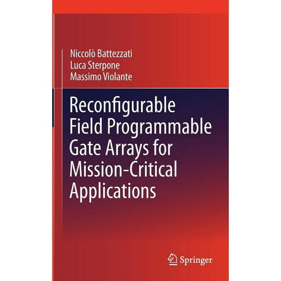 Reconfigurable Field Programmable Gate Arrays for Mission-Critical Applications, (Hardcover)
