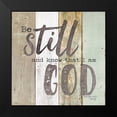 thumbnail image 2 of Rae, Marla 15x15 Black Modern Framed Museum Art Print Titled - Be Still and Know that I Am God, 2 of 5