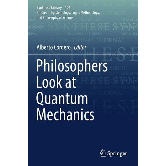 Synthese Library Philosophers Look at Quantum Mechanics, Book 406, (Paperback)