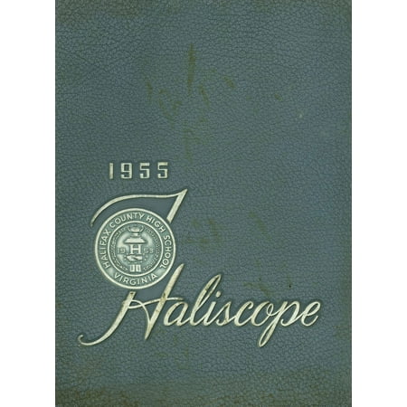 (Custom Reprint) Yearbook: 1955 Halifax County High School - Haliscope Yearbook (South Boston VA)