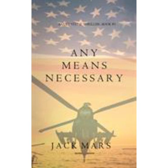 Pre-Owned Any Means Necessary (a Luke Stone Thriller-Book #1) (Paperback) 1632914646 9781632914644