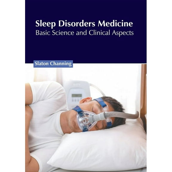 Sleep Disorders Medicine: Basic Science and Clinical Aspects, (Hardcover)
