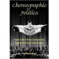 thumbnail image 1 of Pre-Owned Choreographic Politics: State Folk Dance Companies, Representation and Power (Paperback) 0819565210 9780819565211, 1 of 1