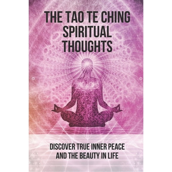 The Tao Te Ching Spiritual Thoughts (Paperback)