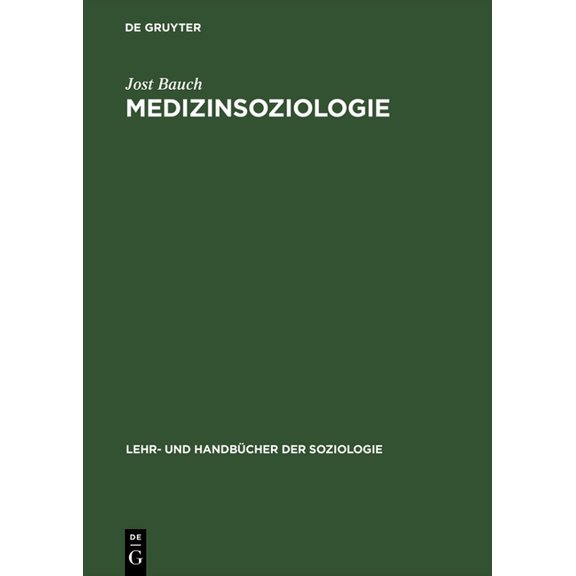 Lehr- Und Handbücher Der Soziologie Medizinsoziologie, (Hardcover)