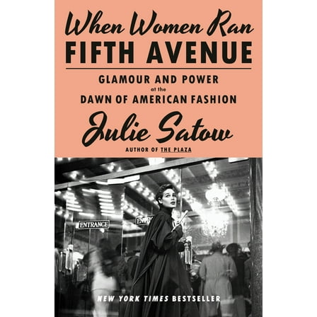When Women Ran Fifth Avenue: Glamour and Power at the Dawn of American Fashion, (Hardcover)