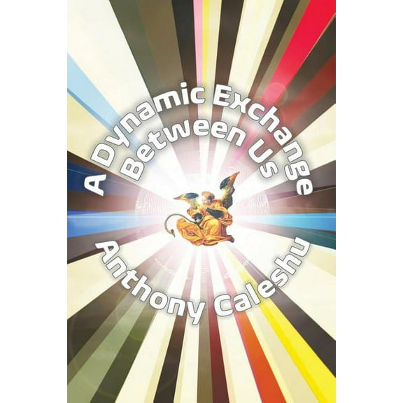 A Dynamic Exchange Between Us, (Paperback)