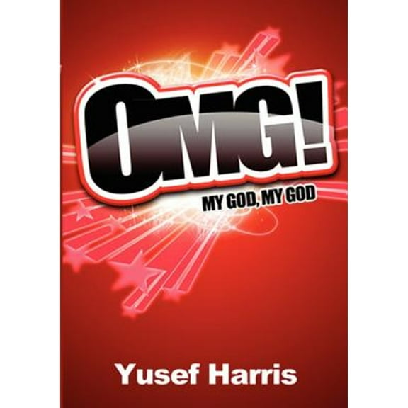 Omg! My God, My God (Paperback) by Yusef Harris