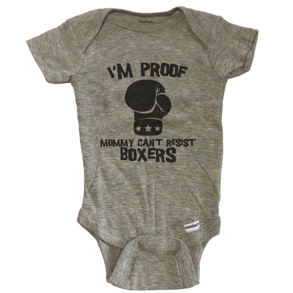 I'm Proof Mommy Can't Resist Boxers Funny Boxing Baby Bodysuit - Grey