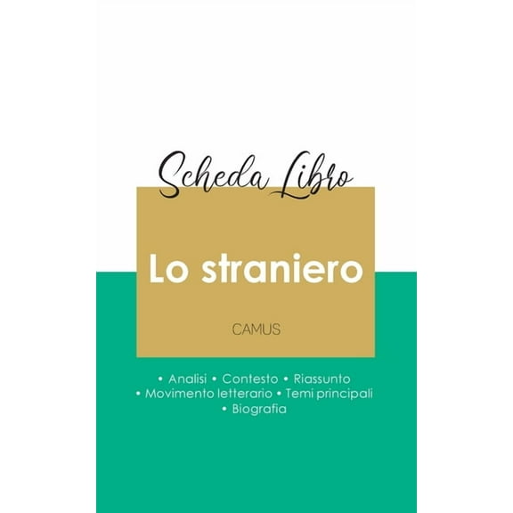 Scheda libro Lo straniero di Albert Camus (analisi letteraria di riferimento e riassunto completo), (Paperback)