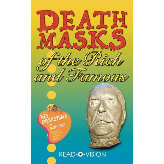 Death Masks of the Rich and Famous, (Paperback)