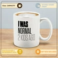 thumbnail image 2 of Shop4Ever® I Was Normal 2 Kids Ago Ceramic Coffee Mug Cup Gift for Mom Dad (White Handle 11 oz.), 2 of 4
